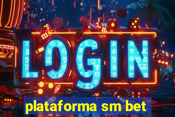 plataforma sm bet